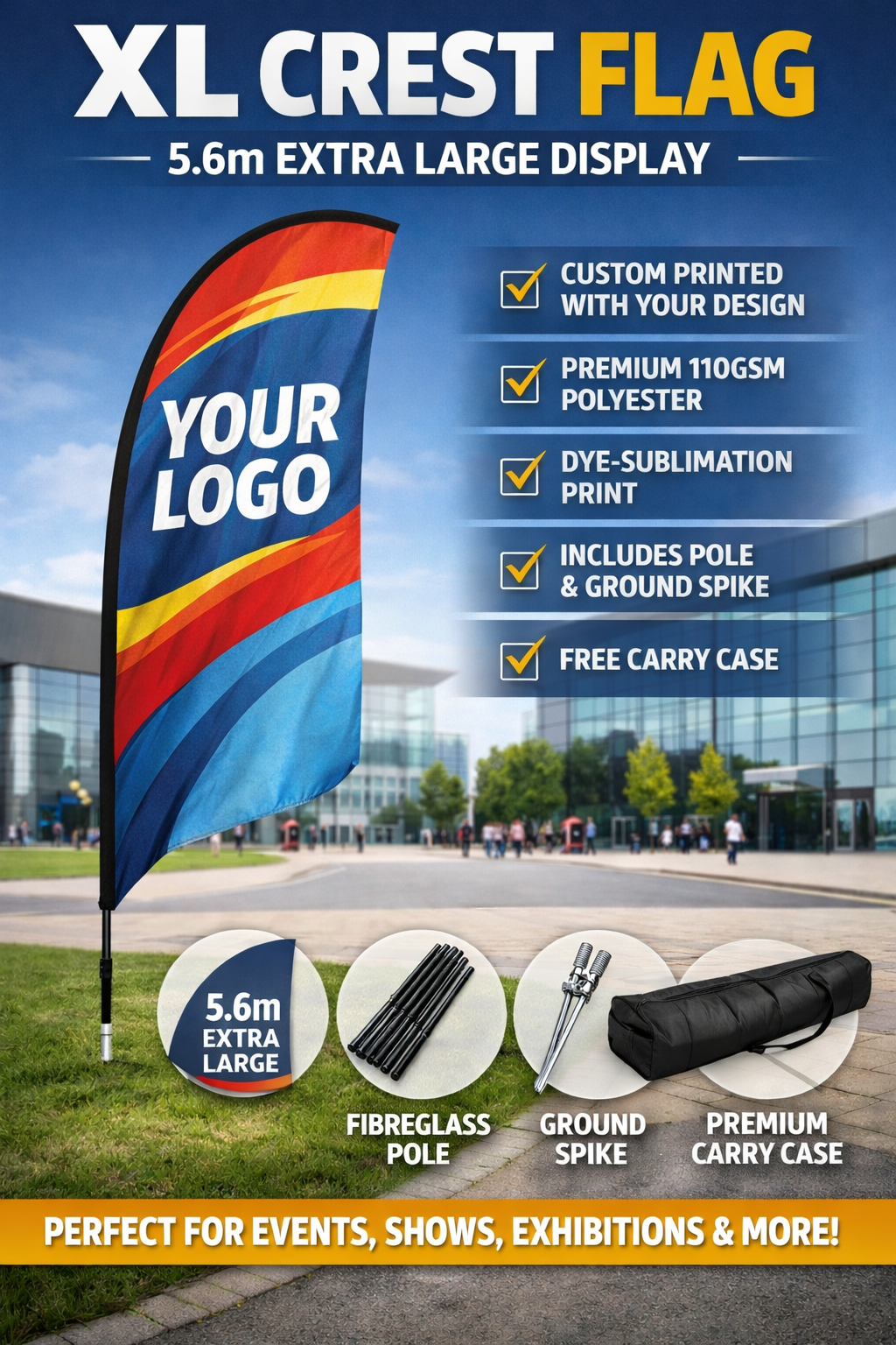 5.6m XL Crest advertising flag with curved bottom shape, custom printed design, fibreglass pole, ground spike and carry case displayed outdoors for events and exhibitions